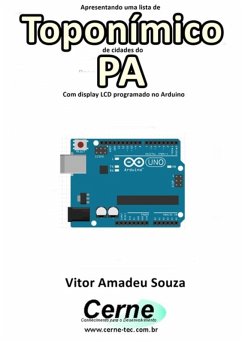 Cover Apresentando Uma Lista De Toponímico De Cidades Do Pa Com Display Lcd Programado No Arduino (eBook, PDF)