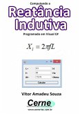 Computando A Reatância Indutiva Programado Em Visual C# (eBook, PDF)