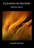 O Paradoxo Da Liberdade (eBook, PDF)
