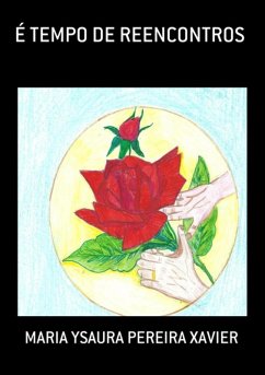 É Tempo De Reencontros (eBook, PDF) - Xavier, Maria Ysaura Pereira