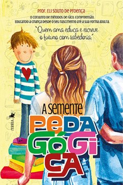 Cover A Semente Pedagógica (eBook, ePUB)
