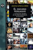 El discurso persuasivo (eBook, ePUB) El discurso persuasivo (eBook, ePUB)