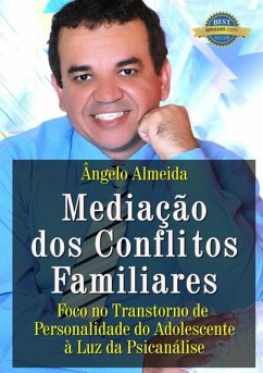 Mediação Dos Conflitos Familiares (eBook, PDF) - Almeida, Ângelo