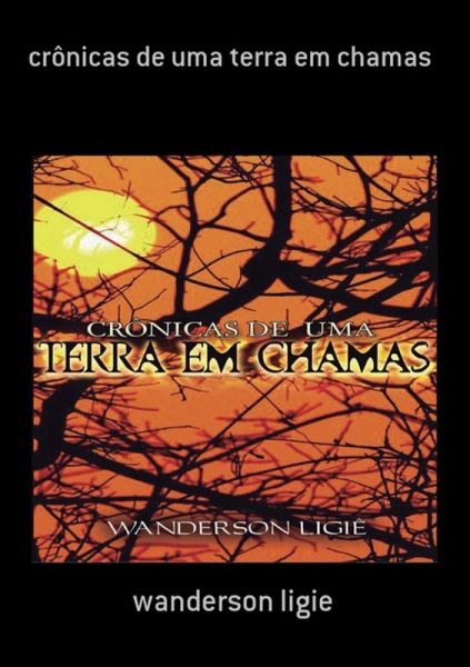 Crônicas De Uma Terra Em Chamas (eBook, PDF) Crônicas De Uma Terra Em Chamas (eBook, PDF)