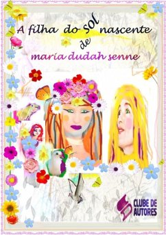 A Filha Do Sol Nascente (eBook, PDF) - Senne, Maria Dudah