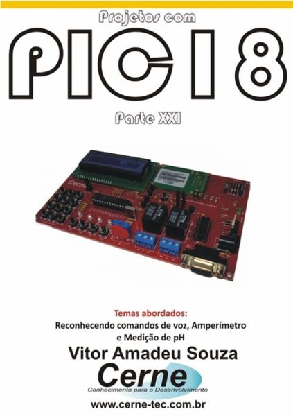 Projetos Com Pic18 Parte Xxi (eBook, PDF) Projetos Com Pic18 Parte Xxi (eBook, PDF)