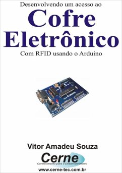 Desenvolvendo Um Acesso Ao Cofre Eletrônico Com Rfid Usando O Arduino (eBook, PDF) - Souza, Vitor Amadeu