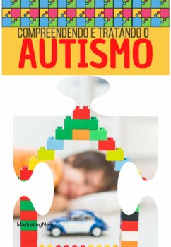 Cover Compreendendo E Tratando O Autismo (eBook, PDF)