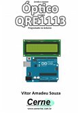 Lendo O Sensor Óptico Modelo Qre1113 Programado No Arduino (eBook, PDF)