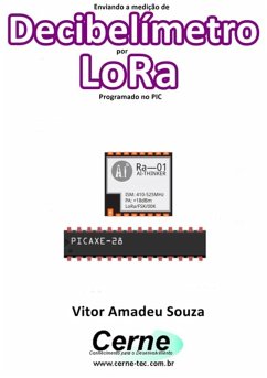 Cover Enviando A Medição De Decibelímetro Por Lora Programado No Pic (eBook, PDF)