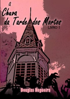Cover A Chuva Da Tarde Dos Mortos (eBook, PDF)