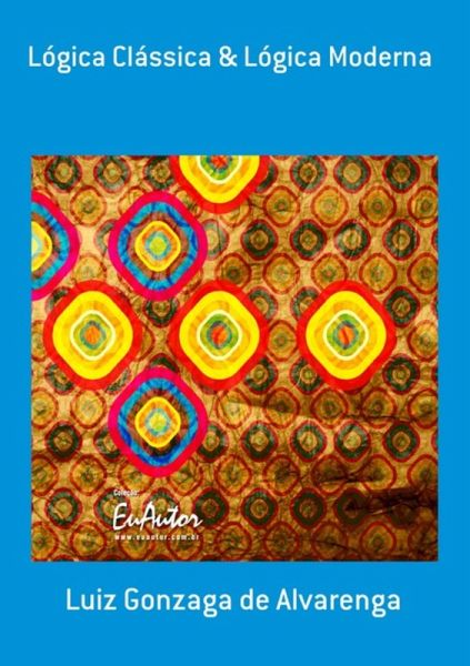 Lógica Clássica & Lógica Moderna (eBook, PDF)