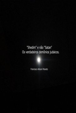 Shedim E Não Satã (eBook, PDF) - Peixoto, Francisco Allison