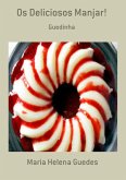 Os Deliciosos Manjar! (eBook, PDF)
