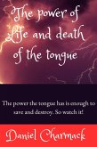 The Power of Life and Death of the Tongue (eBook, ePUB)
