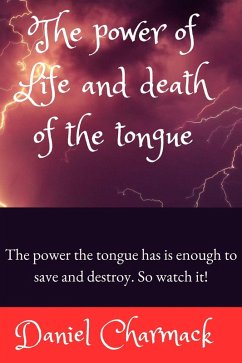 Cover The Power of Life and Death of the Tongue (eBook, ePUB)