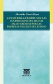 La naturaleza jurídica de las cooperativas del sector salud creadas por las empresas sociales del estado (eBook, PDF)