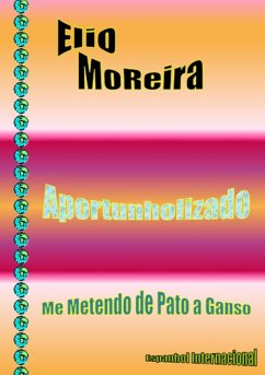 Elio Moreira - Aportunholizado (eBook, PDF) - Moreira, Elio