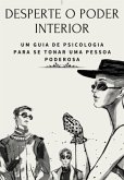 Desperte O Poder Interior (eBook, PDF)
