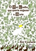 O Rei Coelho Que Queria Enganar A Morte (eBook, PDF)