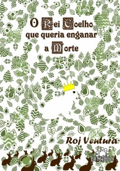 Cover O Rei Coelho Que Queria Enganar A Morte (eBook, PDF)