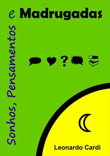 Sonhos, Pensamentos E Madrugadas (eBook, PDF) Sonhos, Pensamentos E Madrugadas (eBook, PDF)