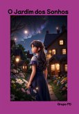 O Jardim Dos Sonhos (eBook, PDF) O Jardim Dos Sonhos (eBook, PDF)