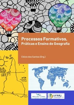 Processos Formativos, Prática E Ensino De Geografia (eBook, PDF) - Dos (org., Clézio Santos