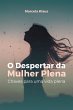 O Despertar Da Mulher Plena (eBook, PDF) - Bild 1