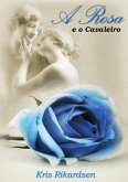 A Rosa E O Cavaleiro (eBook, PDF)
