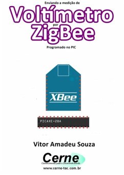 Cover Enviando A Medição De Voltímetro Por Zigbee Programado No Pic (eBook, PDF)