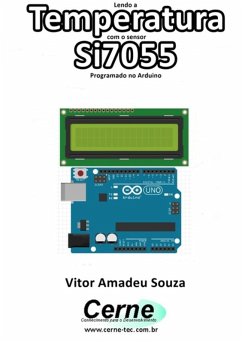 Lendo A Temperatura Com O Sensor Si7055 Programado No Arduino (eBook, PDF) - Souza, Vitor Amadeu