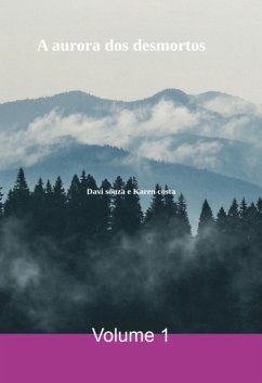 A Aurora Dos Desmortos (eBook, PDF) - E Costa, Davi Souza Karen