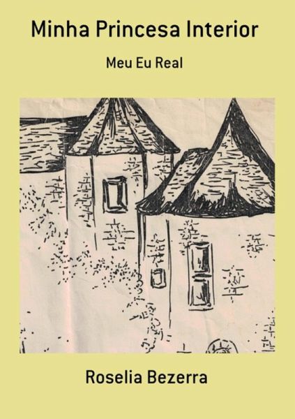 Minha Princesa Interior (eBook, PDF) Minha Princesa Interior (eBook, PDF)