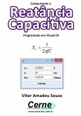 Computando A Reatância Capacitiva Programado Em Visual C# (eBook, PDF)