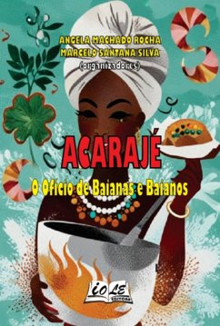 Cover Acarajé: O Ofício De Baianas E Baianos (eBook, PDF)