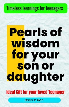 Cover Pearls of Wisdom for Your Son or Daughter (Teenager specials) (eBook, ePUB)