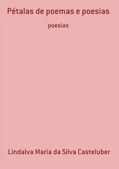 Cover Pétalas De Poemas E Poesias (eBook, PDF)