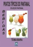 Bebidas Pratos Típicos Do Pantanal Vol Ii (eBook, PDF)