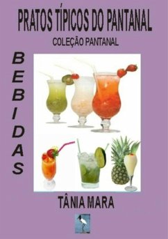 Cover Bebidas Pratos Típicos Do Pantanal Vol Ii (eBook, PDF)
