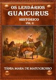 Os Lendários Guaicurus Vol Ii (eBook, PDF)