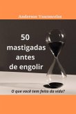 50 Mastigadas Antes De Engolir (eBook, ePUB)