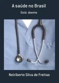 A Saúde No Brasil (eBook, PDF)