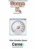 Desenvolvendo Um Supervisório Em Vb Com Gauge Angular Para Monitoramento De H2 Programado No Pic (eBook, PDF)