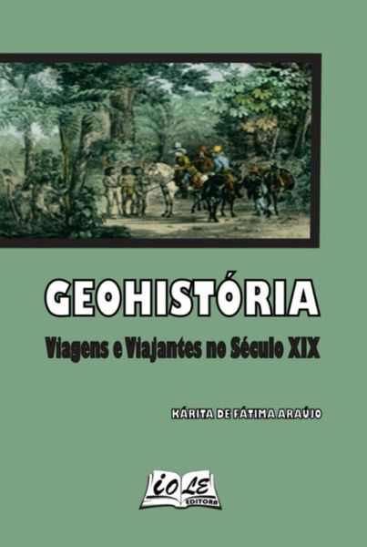 Geohistória: Viagens E Viajantes No Século Xix (eBook, PDF) Geohistória: Viagens E Viajantes No Século Xix (eBook, PDF)