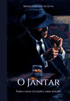 O Jantar: (eBook, PDF) - Da Silva, Breno Ferreira