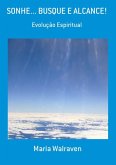 Sonhe... Busque E Alcance! (eBook, PDF)