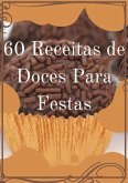 60 Receitas De Doces Para Festas (eBook, PDF)