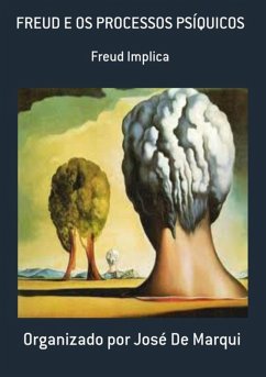 Freud E Os Processos Psíquicos (eBook, PDF) - de Marqui, Organizado Por José