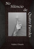 No Silêncio De Quatro Paredes (eBook, PDF)